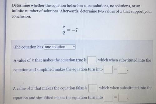 Determine whether the equation below has a one solutions, no solutions, or an

infinite number of
