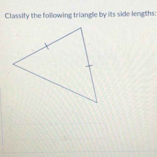 Classify the following triangle by its side lengths: