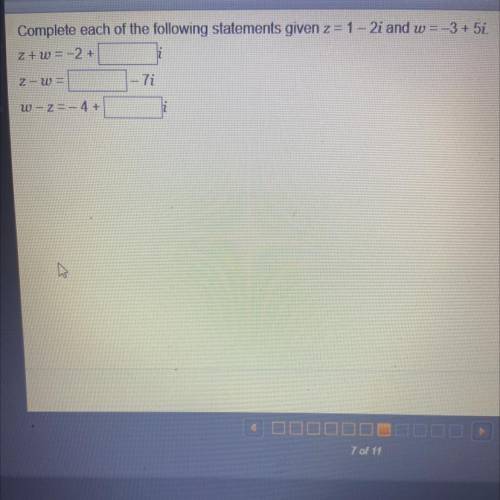 Complete each of the following statements given z = 1 - 2i and w = -3 + 5i
