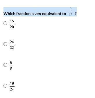 Which fraction is not equivalent to 9/12 ?