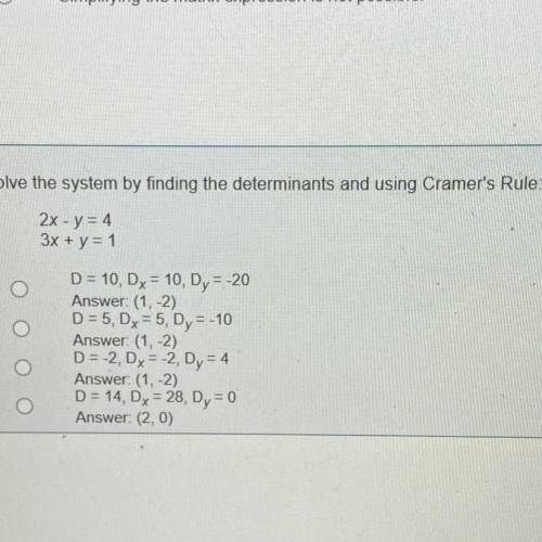 Solve the system by finding the determinants and using Cramers Rule 
(PLS HELP IM IN DEEP NEED)