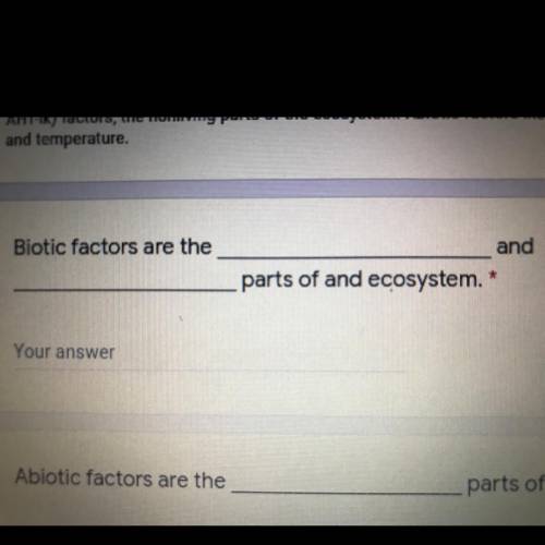 Biotic factors are the_______and_______
parts of and ecosystem.