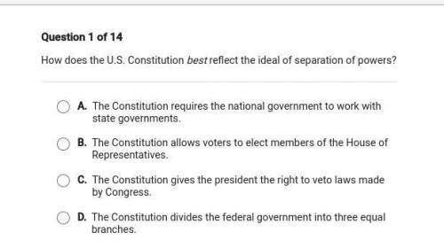 How does the U.S. Constitution best reflect the ideal of separation of powers? Giving brainliest