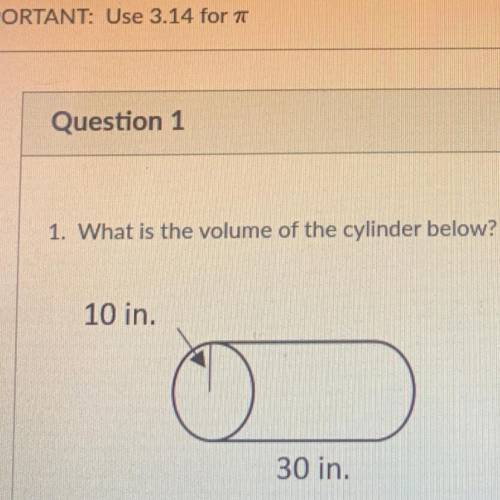 1. What is the volume of the cylinder below? Do not include the in
10 in.
30 in.
