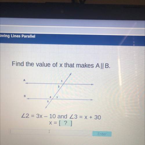 Find the value of x that makes AB
L2= 3x - 10 and 23 = x + 30