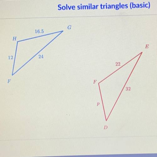 Triangle FGH is similar to triangle DEF.
Solve for p