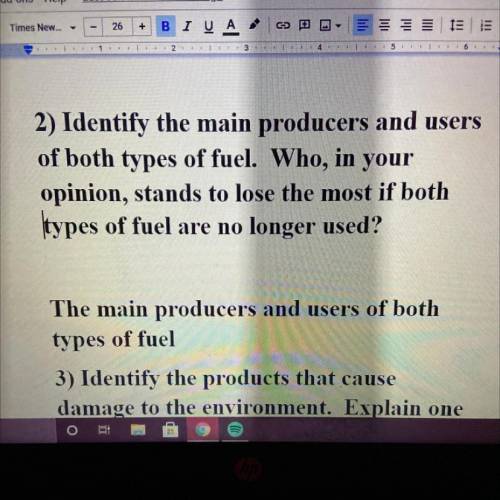 Identify the main producers and users of both types of fuel. Who, in your opinion, stand to lose th