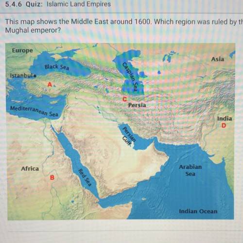 This map shows the Middle East around 1600. Which region was ruled by the
Mughal emperor?