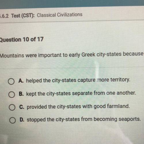 Mountains were important to the early Greek city states because they??? PLZ HURRY