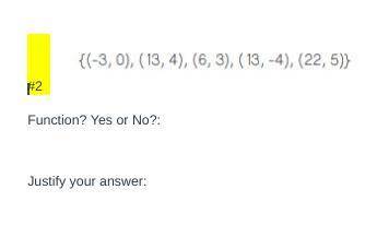 Please help!!

(-3,0),(13,4),(6,3),(13,-4),(22,5)
Is this a function yes or no?
Justify your answe