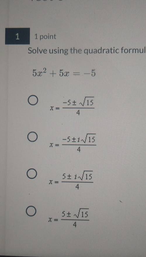 Solve using the quadratic formula: 5x2 + 5x = -5