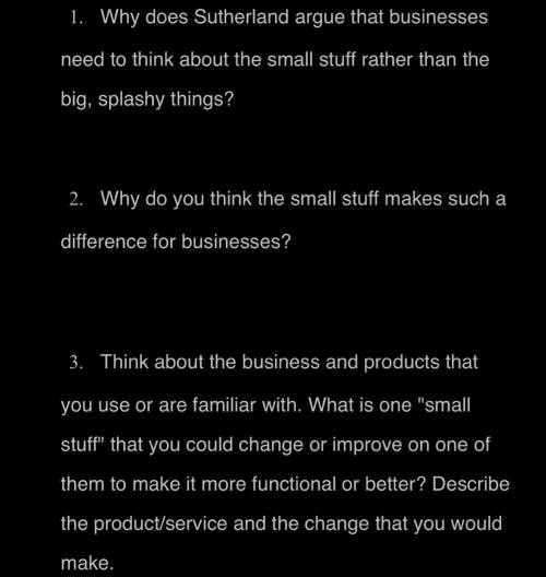 Why does Sutherland argue that businesses need to think about the small stuff rather than the big,