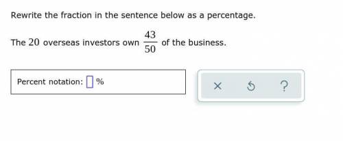 Rewrite the fraction in the sentence below as a percentage.

The 20 overseas investors own 43/50 o