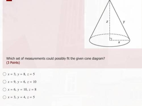 Which set of measurements could possibly fit the given cone diagram?