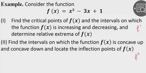 example. consider the function f (x) = x^3 – 3x + 1 (1) find the critical points of f(x) and the in