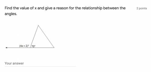 Find the value of X and give a reason for the relation ship between the angles.