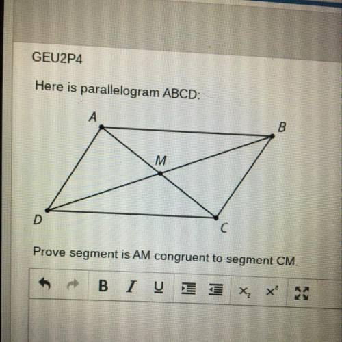 A
B
C
Prove segment is AM congruent to segment CM.
no
