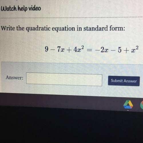 Write the quadratic equation in standard form:
9 – 7x2 + 4x2 = -2x – 5 + x2