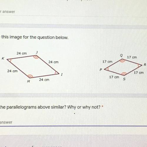 HELP
Are the parallelograms above similar? Why or why not?