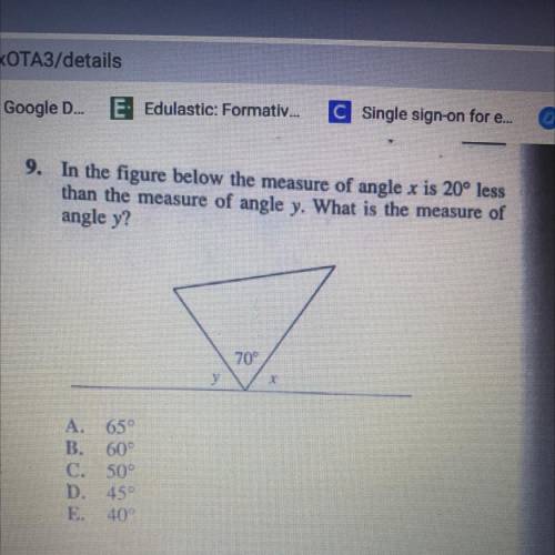 9. In the figure below the measure of angle x is 20° less

than the measure of angle y. What is th