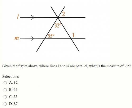 Given the figure above, where lines l and m are parallel, what is the measure of ∠2?

Select one: