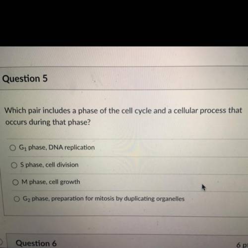 Which pair includes a phase of the cell cycle and a cellular process that

occurs during that phas