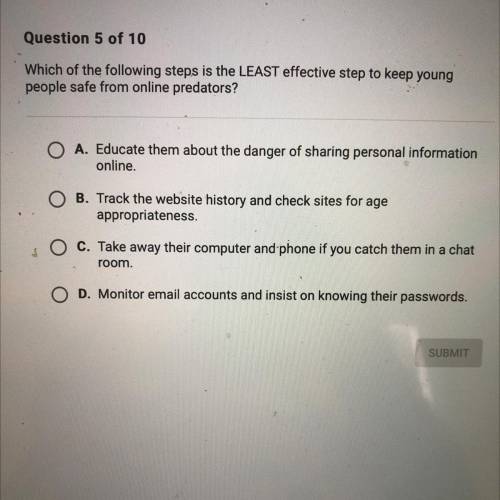 Which of the following steps is the LEAST effective step to keep young

people safe from online pr