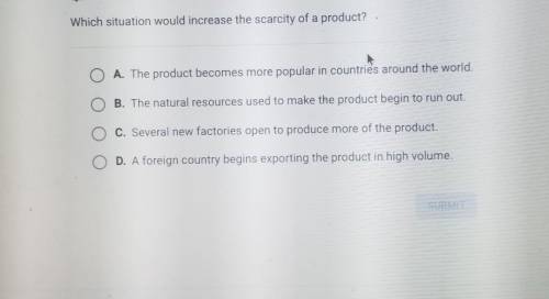 Which situation would increase the scarcity of a product?