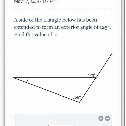 A side of the triangle below has been extended to form an exterior angle of 125°. Find the value of