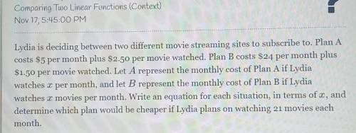 ILL GIVE BRAINLIST

Lydia is deciding between two different movie streaming sites to subscribe to