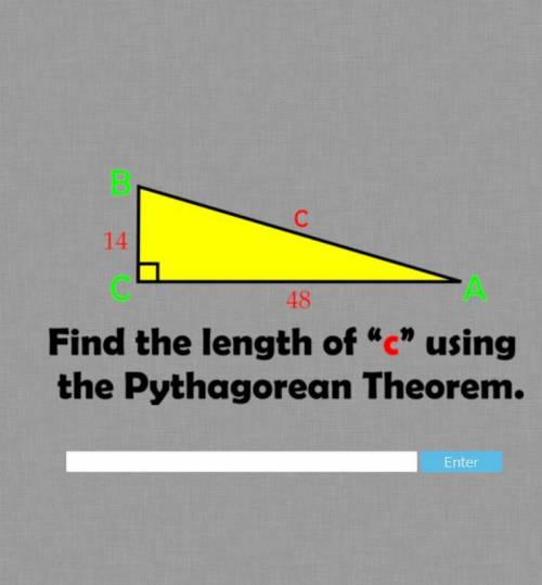 Find the length of C using the Pythagorean Theorem. 14 48