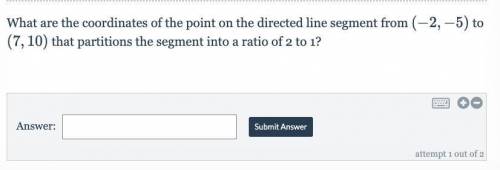 What are the coordinates of the point on the directed line segment from (-2, -5) to (7, 10) that pa