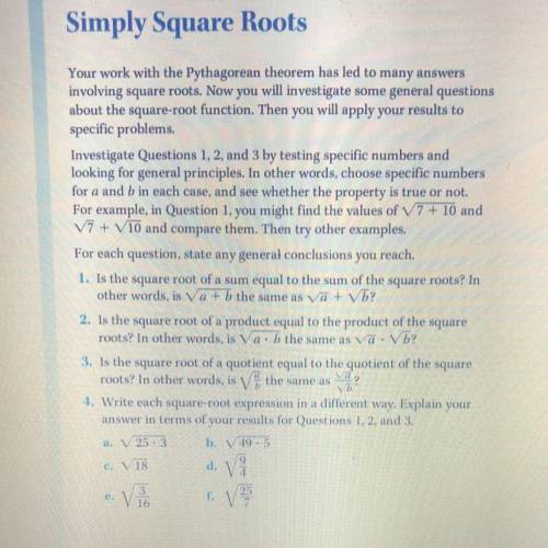 Simply Square Roots

Your work with the Pythagorean theorem has led to many answers
involving squa