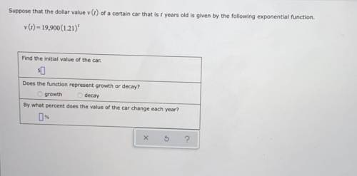 Suppose that the dollar value v(t) of a certain car that is t years old is given by the following e