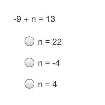 -9 + n = 13
Can someone solve this for me please