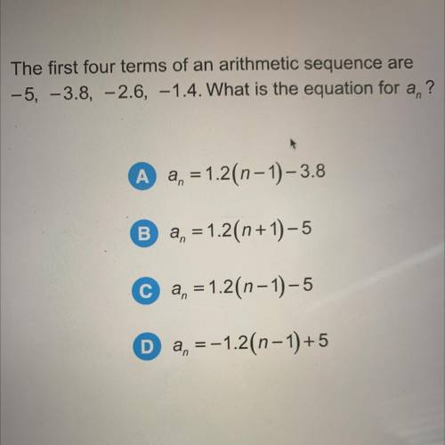 The first four terms of an arithmetic sequence are

-5, -3.8, -2.6, -1.4. What is the equation for