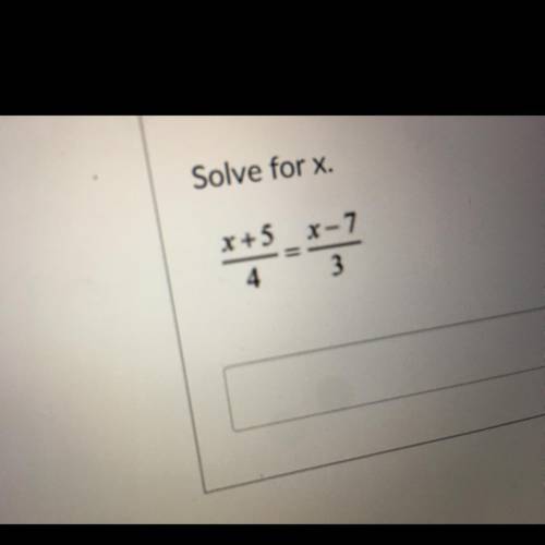 Solve for x.
X+5 = X-7
4 7