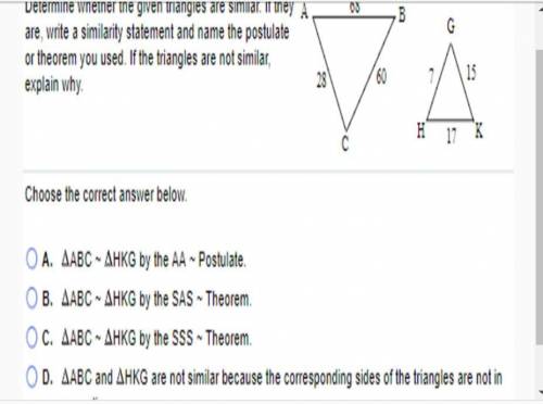 determine whether the given triangles are similar. if they are, write a similarity statement and na