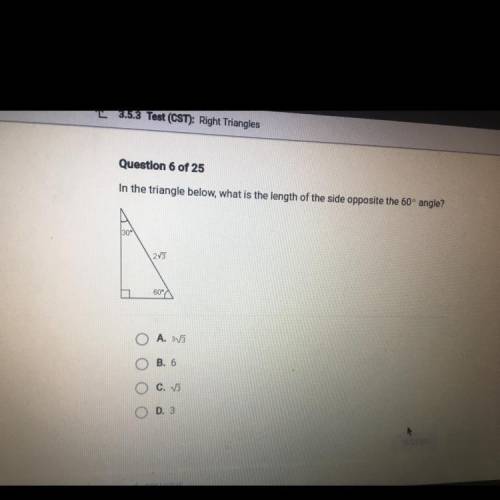 Question 6 of 25

In the triangle below, what is the length of the side opposite the 60° angle?
30
