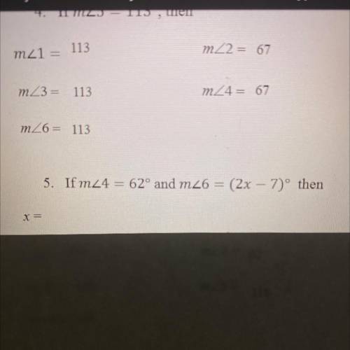 5. m_24 = 62° and m_6 = (2x - 7)º what is x?