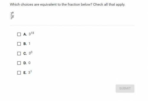 Which choices are equivalent to the fraction below? check all that apply