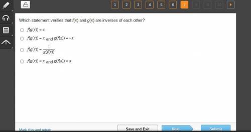 Which statement verifies that f(x) and g(x) are inverses of each other?hurry please