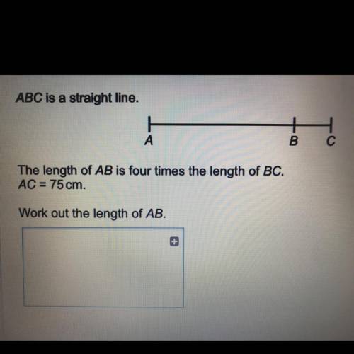 ABC is a straight line.

The length of AB is four times the length of BC.
AC = 75 cm.
Work out the