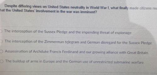 FAST PLEASE I'M IN TEST

Despite differing views on United States neutrality in World War I, what
