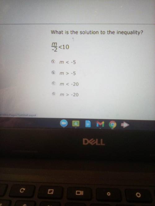 What solution to the inequality?
m/-2<10