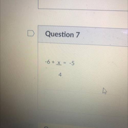 -6 + x = -5
4.
Pls help doing a test