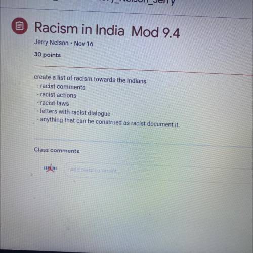 Create a list of racism towards the Indians

- racist comments
- racist actions
- racist laws
- le