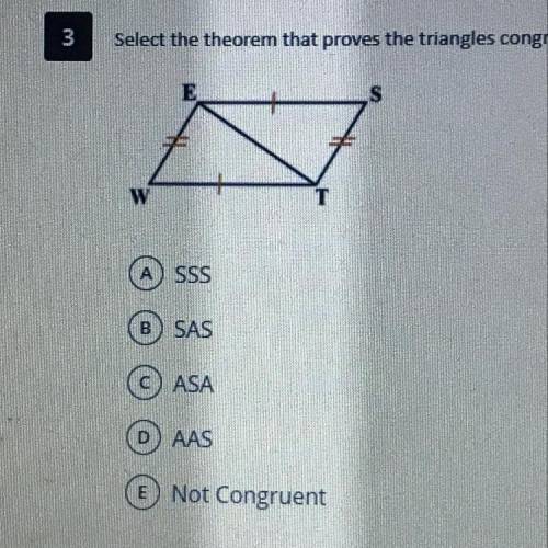 Select the theorem that proves the triangles congruent. If the triangle cannot be proven congruent,