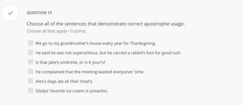 Choose all of the sentences that demonstrate correct apostrophe usage.