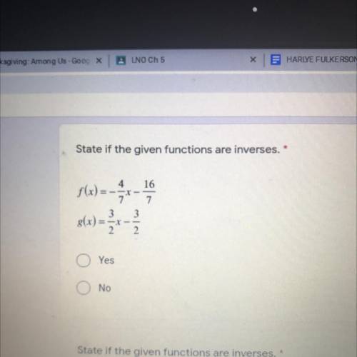 State if the given functions are inverses.